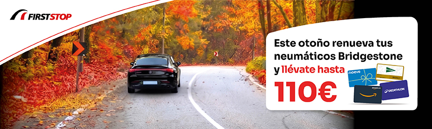 ESTE OTOÑO RENUEVA TUS NEUMÁTICOS BRIDGESTONE Y LLÉVATE HASTA 110€  