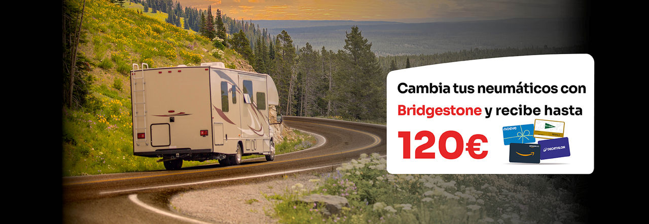 CONFIANZA EN CADA KILOMETRO, CAMBIA AHORA TUS NEUMÁTICOS CON BRIDGESTONE Y CONSIGUE HASTA 120€
